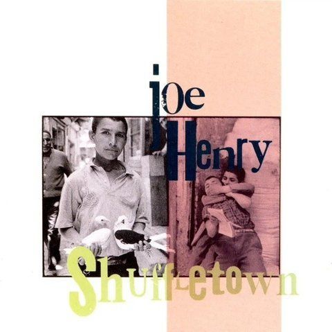 Виниловая пластинка Joe Henry: Shuffletown -Hq/Insert (180g)